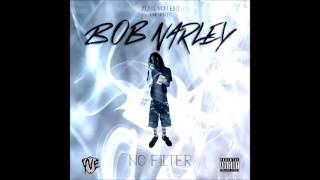 BOB NARLEY - NO FILTER (FULL MIXTAPE) #YVE