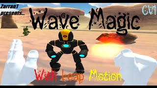 WAVE MAGIC VR | Oculus Virtual Reality w/ Leap Motion