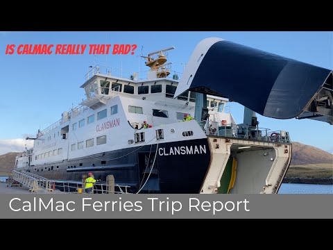 CalMac Ferries of Scotland - Trip Report from MV Clansman