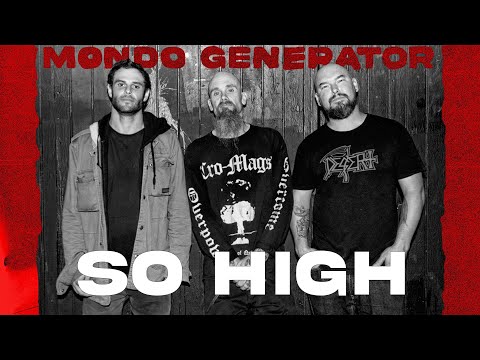 Mondo Generator "So High"