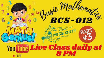 Determinant of order 3 (BCS 012 PROBLEM SOLVING SESSION)