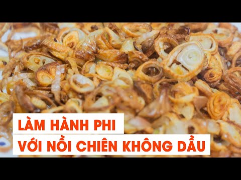 Làm hành phi siêu ngon với nồi chiên không dầu - Bếp mẹ Tôm | Mua đặc sản 3 miền
