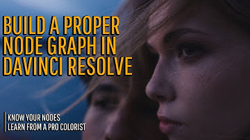 DaVinci Resolve: Understanding Node Trees