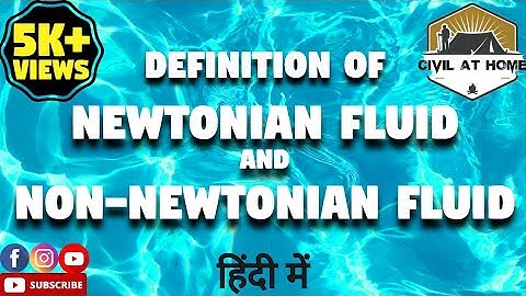 Newtonian & Non-Newtonian fluids in Hindi | What are Newtonian & Non-Newtonian fluids |Civil At Home