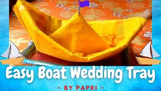 How to Make BOAT using Saree | Wedding Tray | Papri Kundu