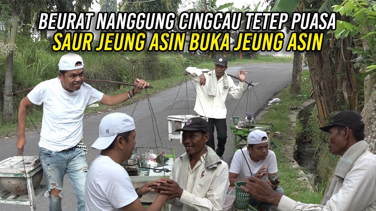 TUKANG CINGCAU TETAP PUASA MESKI PIKULAN BERAT | SAHUR SAMA ASIN - BUKA SAMA ASIN