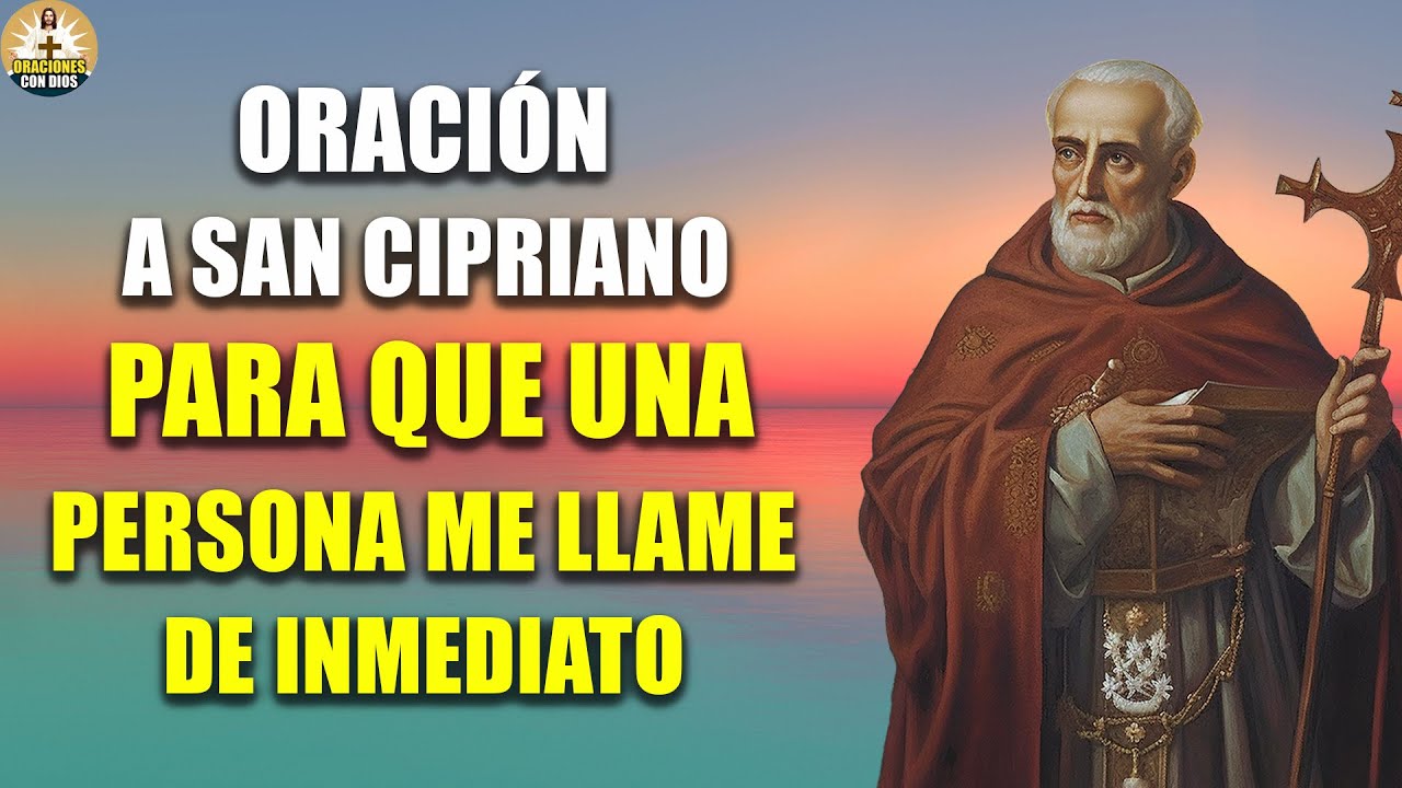 🙏 Oración a San Cipriano para que una Persona ME LLAME DE INMEDIATO ☎️ ...
