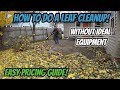 How to Do a Leaf Cleanup Without Ideal Equipment! | How to Price a Cleanup Job!