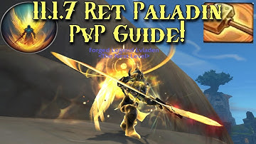 IM BACK! Full Ret Paladin PvP Guide 11.1.7 - Gear, Talents, Rotation, Macros, Comps - WoW TWW 11.1.7