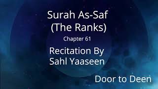 Surah As-Saf (The Ranks) Sahl Yaaseen  Quran Recitation