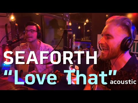 Seaforth - Love That