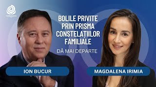 Bolile- privite prin prisma constelatiilor familiale | Magdalena Irimia și Ion Bucur| Dă mai departe