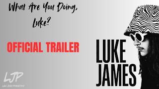 What Are You Doing, Luke | A Luke James Documentary | Official Trailer