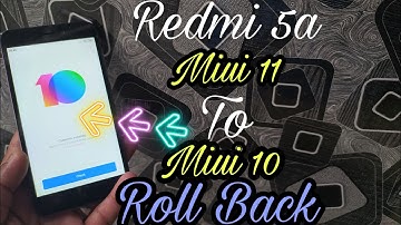 Redmi 5a 😀😀(Miui 11 To Miui 10 ) Rollback ROM😀😀