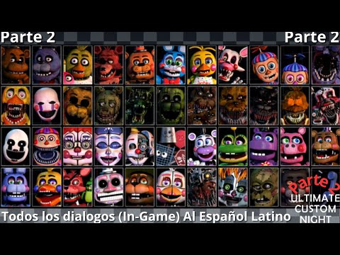 FNAF Ultimate Custom Night [Parte 2] (UnVoiced Edition) (Fandub Español Latino)