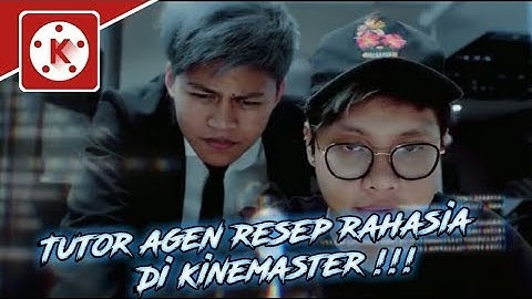 Cara Membuat Video Agung Hapsah "AGEN RESEP RAHASIA" diandroid - Kinemaster Tutorial