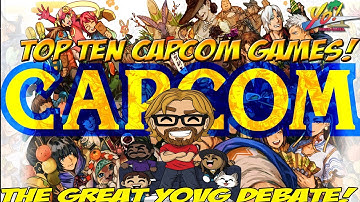 The Top Ten Capcom Games of All Time! The Great YoVideogames Debate!