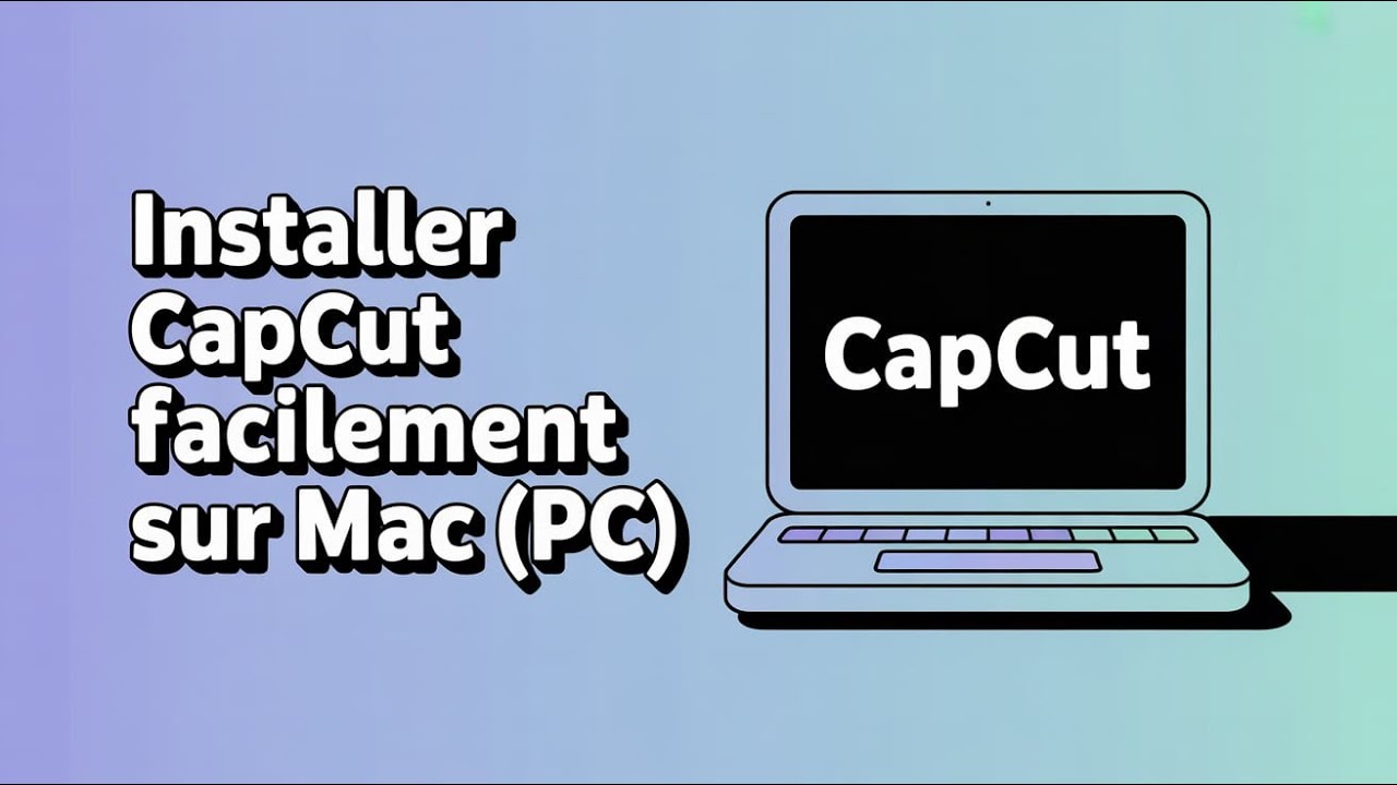 Comment installer CapCut sur Mac facilement en 2025