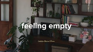Feeling Empty : Khoirul Trian