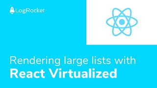 Rendering large lists with React Virtualized