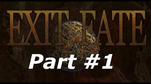 Exit Fate - Part #1 - Suikoden-ish