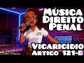 Direito Penal: Vicaricídio Artigo 121-B / Novo Crime