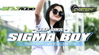 DJ TRAP PARTY SIGMA BOY - TJAP SIKIL | NROTOK | BEDIL - BEDIL