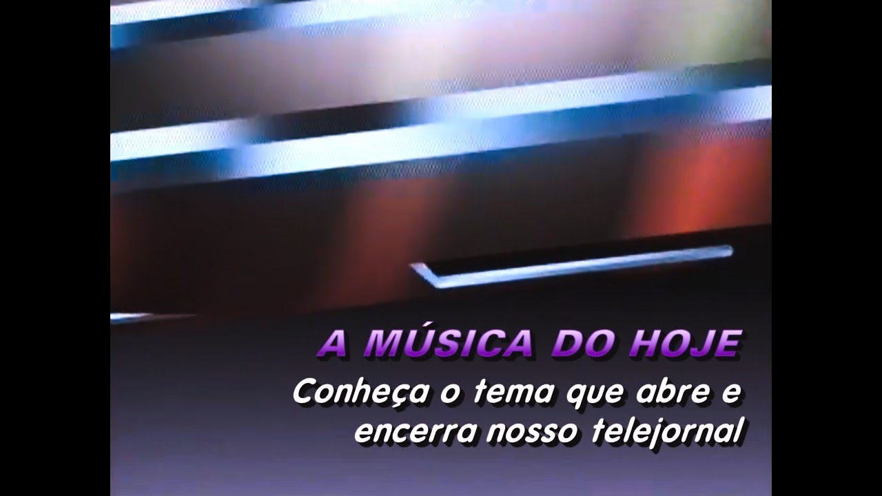 Globo - Trilha de Escalada - Jornal Hoje (1987-1994)