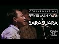 Sounds from the corner  collaboration 1 efek rumah kaca x barasuara