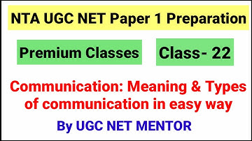 NTA UGC NET Paper 1 Class 22 | Communication: Meaning and types of communication|NTA UGC NET paper 1