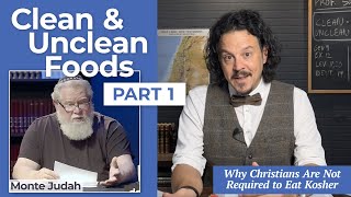 Clean & Unclean Foods (Part 1 of 2) - Examining Monte Judah's teaching on the kosher food laws