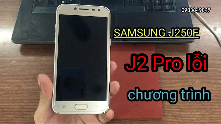 Samsung j2 lỗi tự khởi động lại máy năm 2024