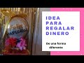 idea para regalar dinero* de una forma diferente