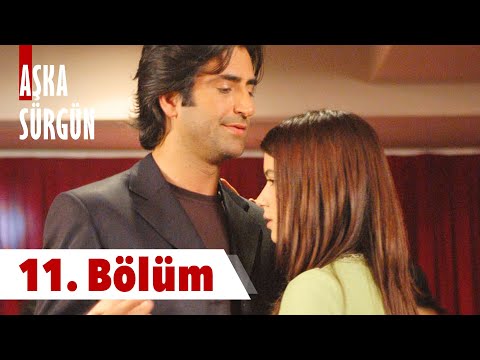 Aşka Sürgün 11. Bölüm