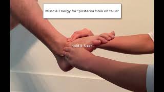 Muscle Energy for anterior and posterior tibia on talus.