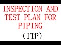 INSPECTION AND TEST PLAN FOR ABOVE GROUND PIPING -ITP FOR PIPING)