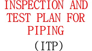 INSPECTION AND TEST PLAN FOR ABOVE GROUND PIPING ITP FOR PIPING)