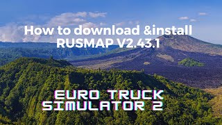 how to download & install | RUSMAP V2.43.1 | for euro truck simulator 2