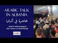 Arabic talk in albania       mufti muhammad ibn adam alkawthari