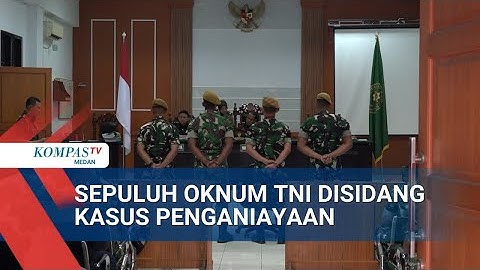 Pengadilan Militer I- 02 Medan Adili Prajurit Pelaku Aniaya Warga