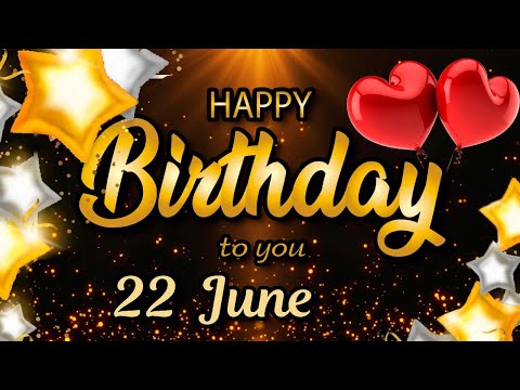 2 June - Best Birthday Wishes For Someone Special. Beautiful Birthday Song For You.