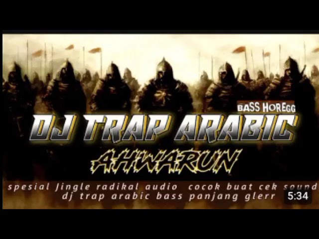 DJ TRAP ARABIC AHWARUN COCOK BUAT CEK SOUND-JINGLE RADIKAL AUDIO class=