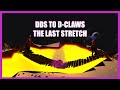 Dragon Dagger to Dragon Claws | The Last Stretch | Ep 4