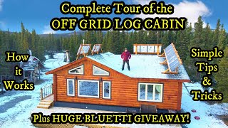 COMPLETE TOUR of my NEWLY BUILT OFF GRID LOG CABIN 🏡and HOW IT ALL WORKS!!