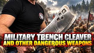 Military Trench Cleaver and Other Dangerous Weapons!