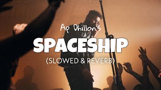 Ap Dhillon Spaceship Lofi edits Lofify