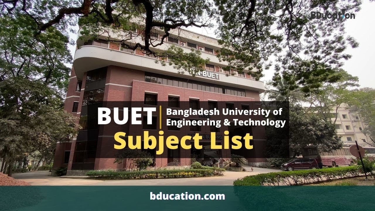 BUET Subject List 2022 BUET Faculty List Number Of Seats buet-subject-list-2022-buet-faculty-list-number-of-seats