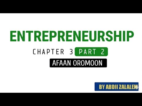 Entrepreneurship Chapter 3 Part 2 By Afan Oromo - YouTube
