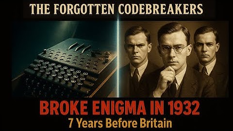 The Forgotten Codebreakers: How 3 Polish Scientists Broke Nazi Enigma BEFORE Britain