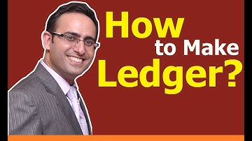 How to make Ledger? How to post Journal entries in Ledger accounts? (Part-1)